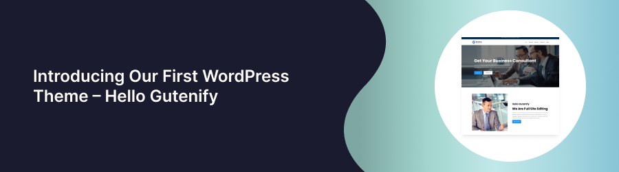 Introducing Our First WordPress Theme – Hello Gutenify