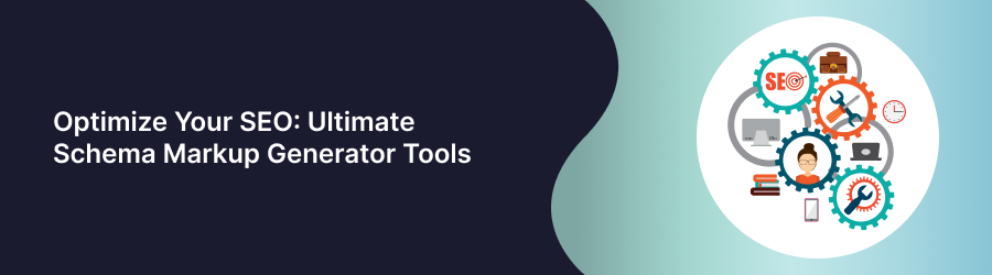 Optimize Your SEO: Ultimate Schema Markup Generator Tools