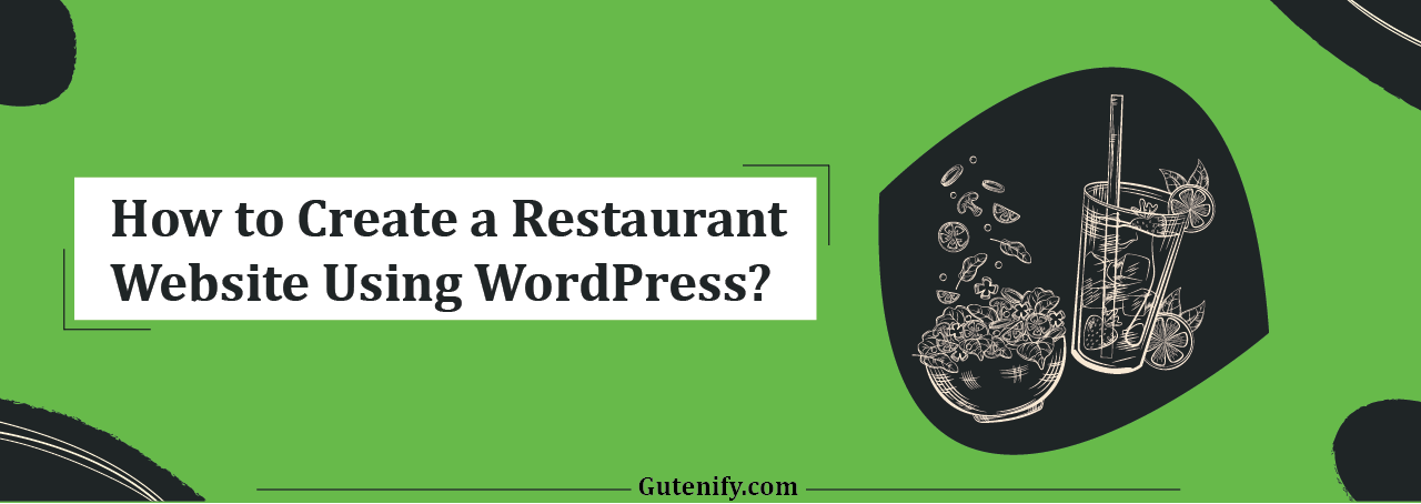 How to Create a Restaurant Website Using WordPress?